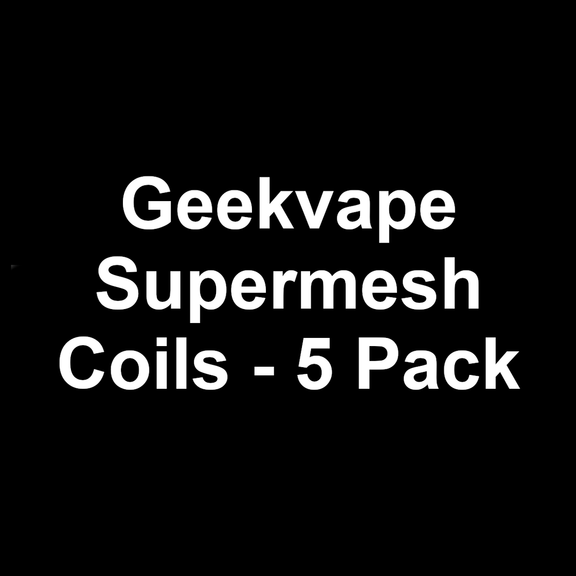 Geekvape Supermesh Coils (5 pack)