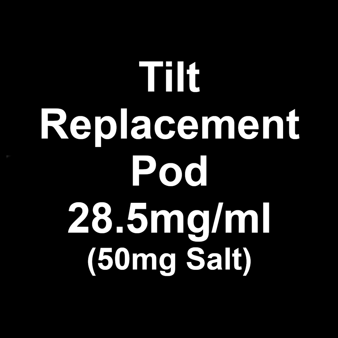 Tilt Replacement Pod - 50mg
